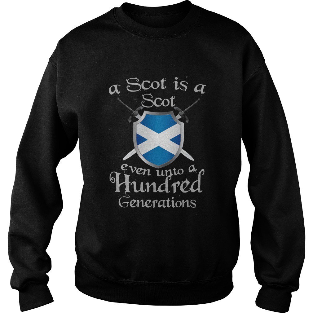 A Scot Is A Scot Even Unto A Hundred Generations Shirt