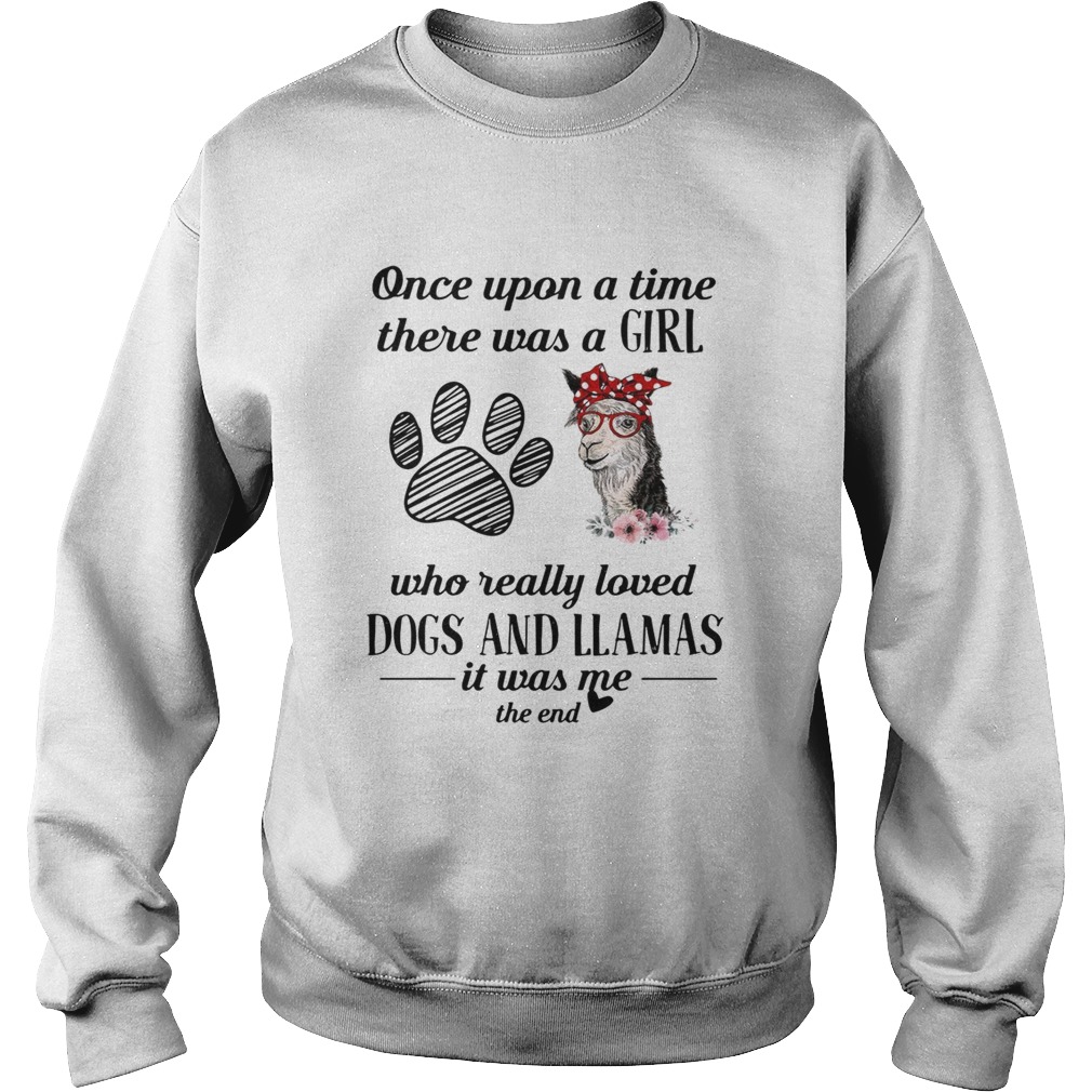 Once upon a time there was a girl who really loved dogs and Llamas shirt