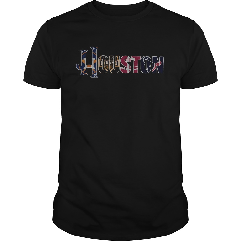 Houston sport team City Houston Astros Houston Dynamo Houston Rockets Houston Texas shirt