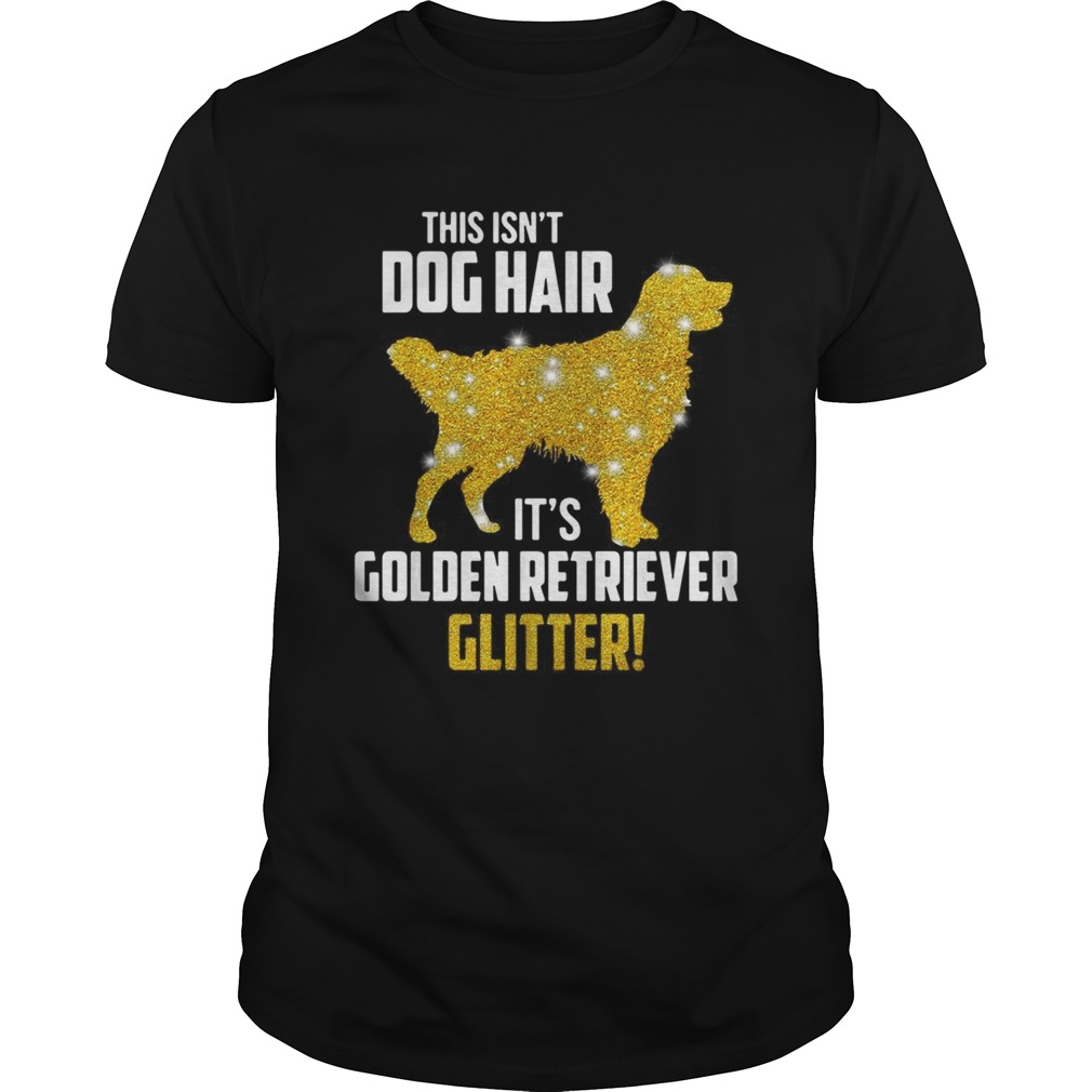 This isn’t dog hair it’s golden retriever glitter shirt