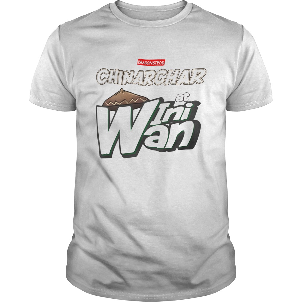 Dragonsiedd Chinarchar At Wini Wan Shirt