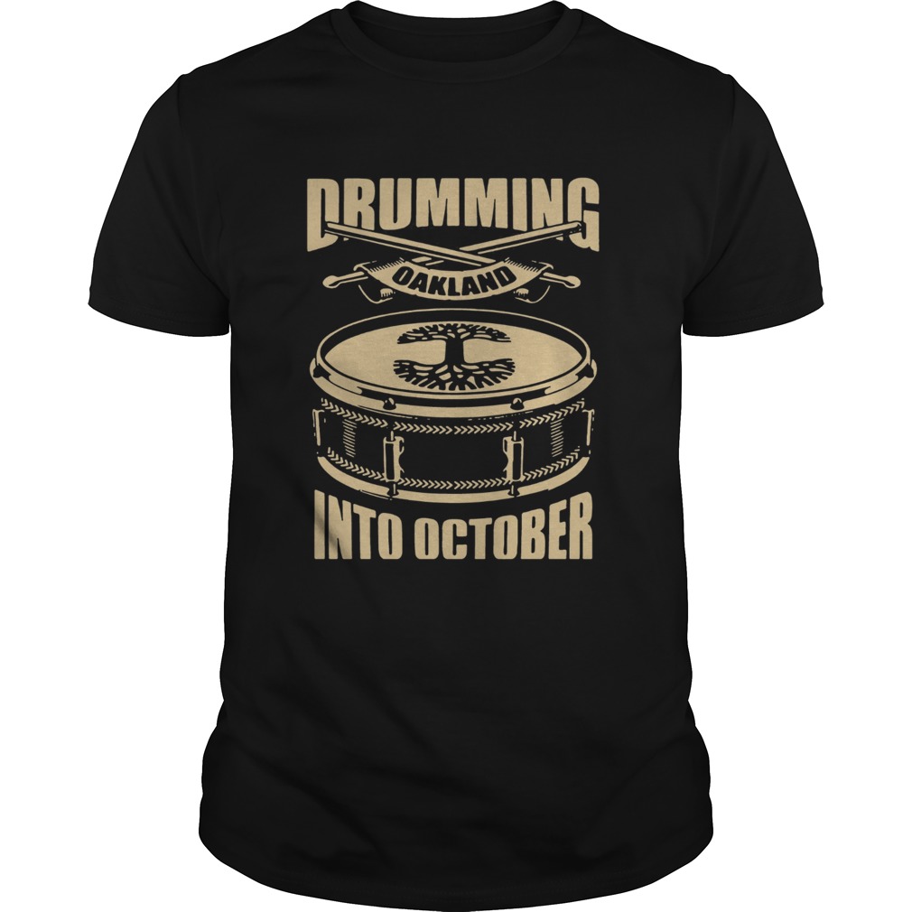 OAKLANDISH DRUMMING INTO OCTOBER SHIRT