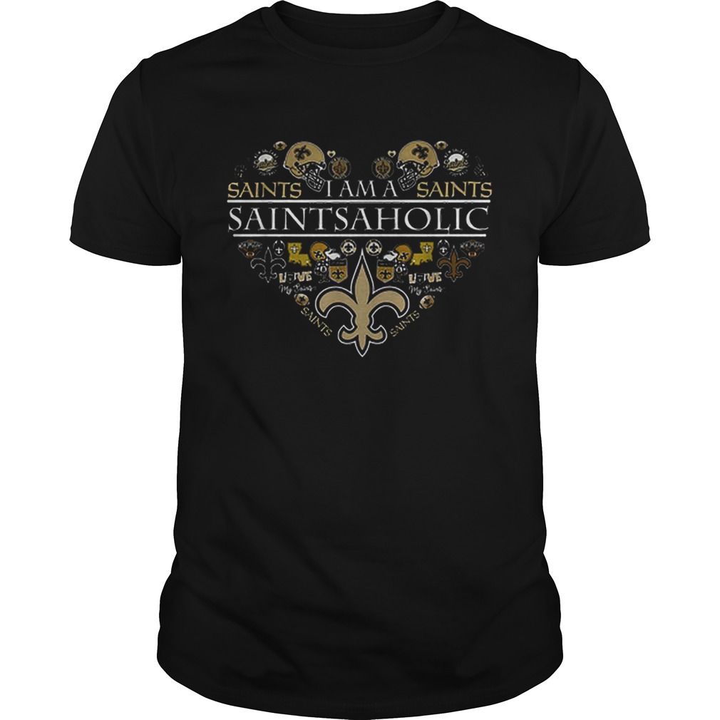 New Orleans Saints i am a Saints Saintsaholic shirt