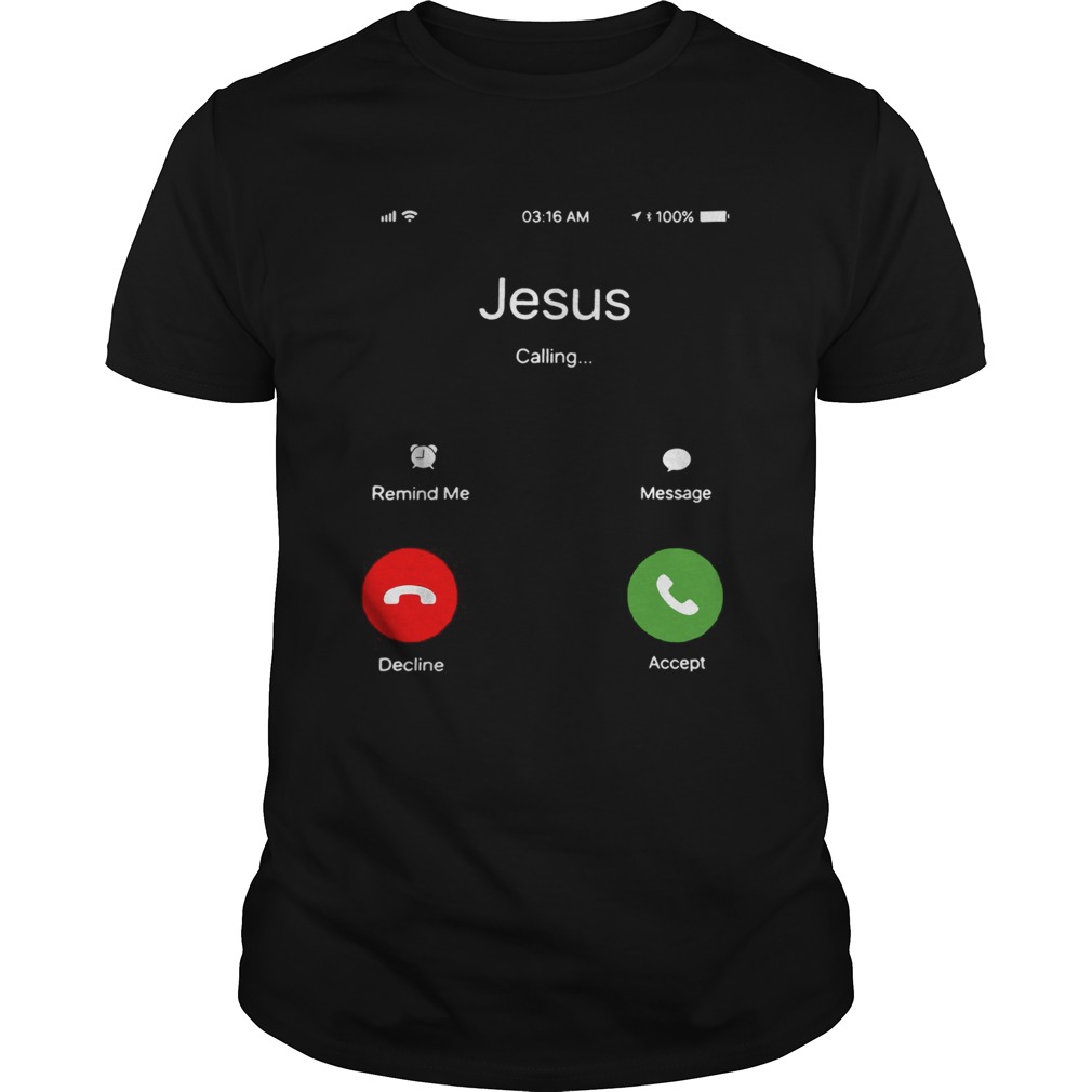 Jesus calling Decline or Accept shirt