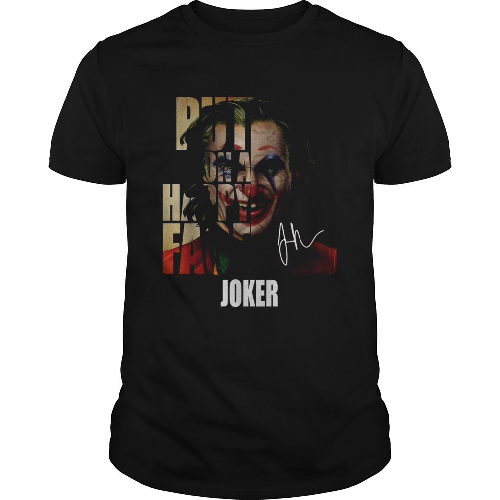 Put on a happy face Joker shirt