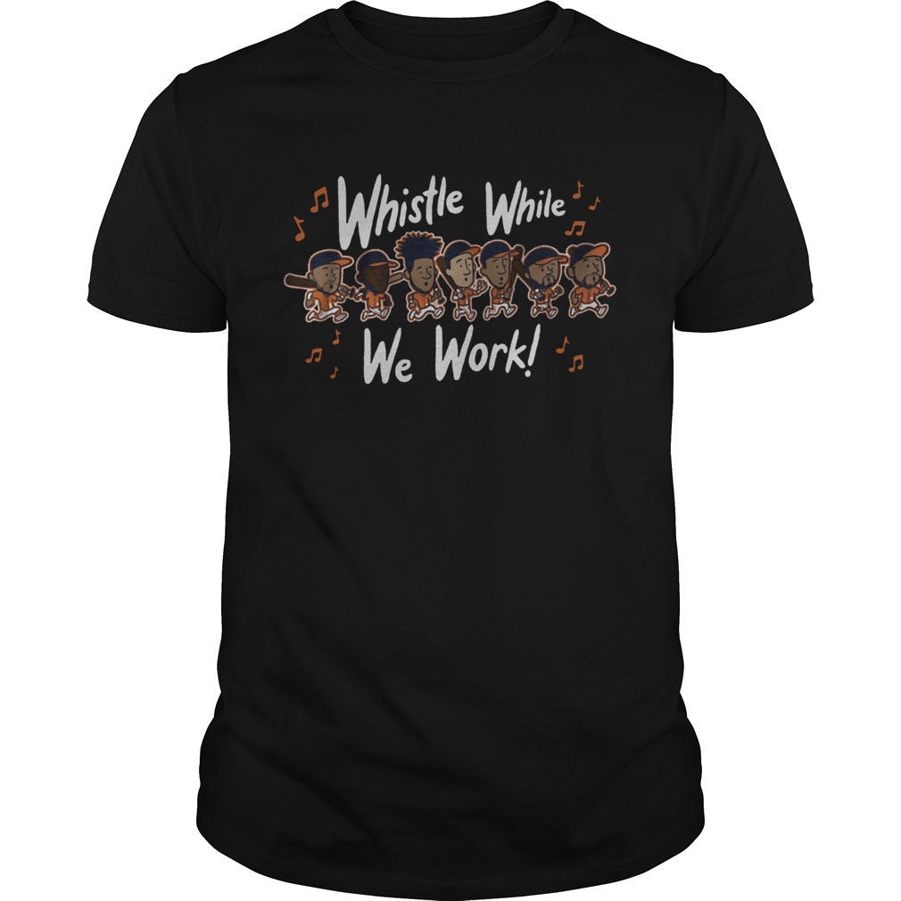 Whistle While We Work MLBPA Officially Licensed T-Shirt