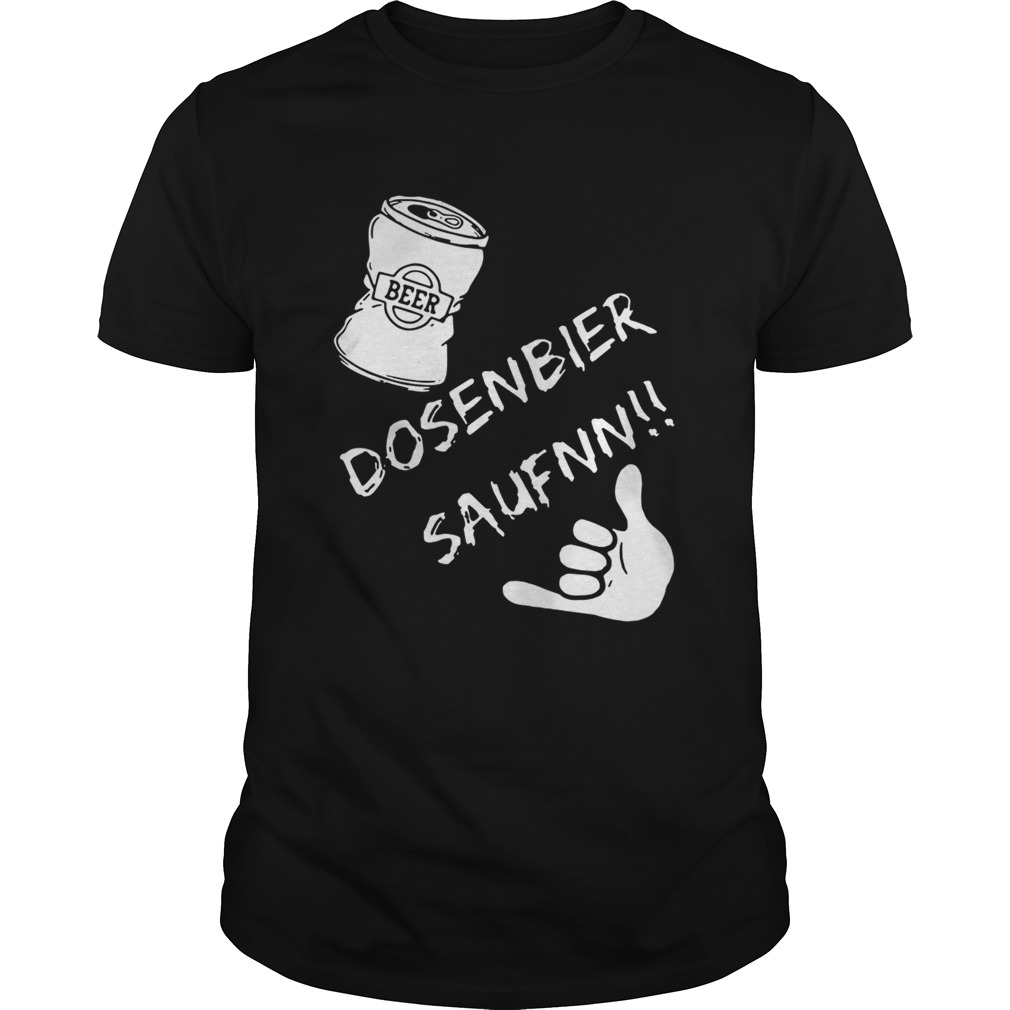 Beer dosenbier saufnn shirt