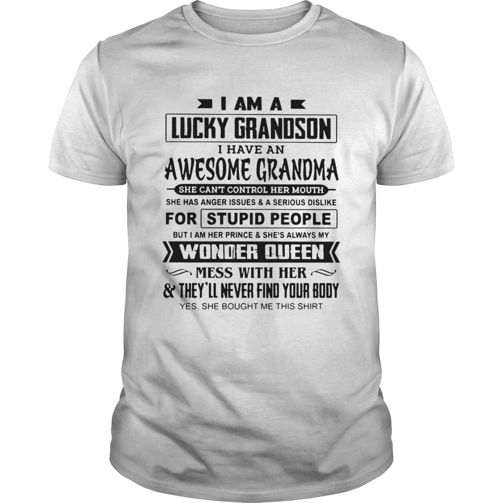 I am a lucky grandson I have an awesome Grandma wonder queen shirt