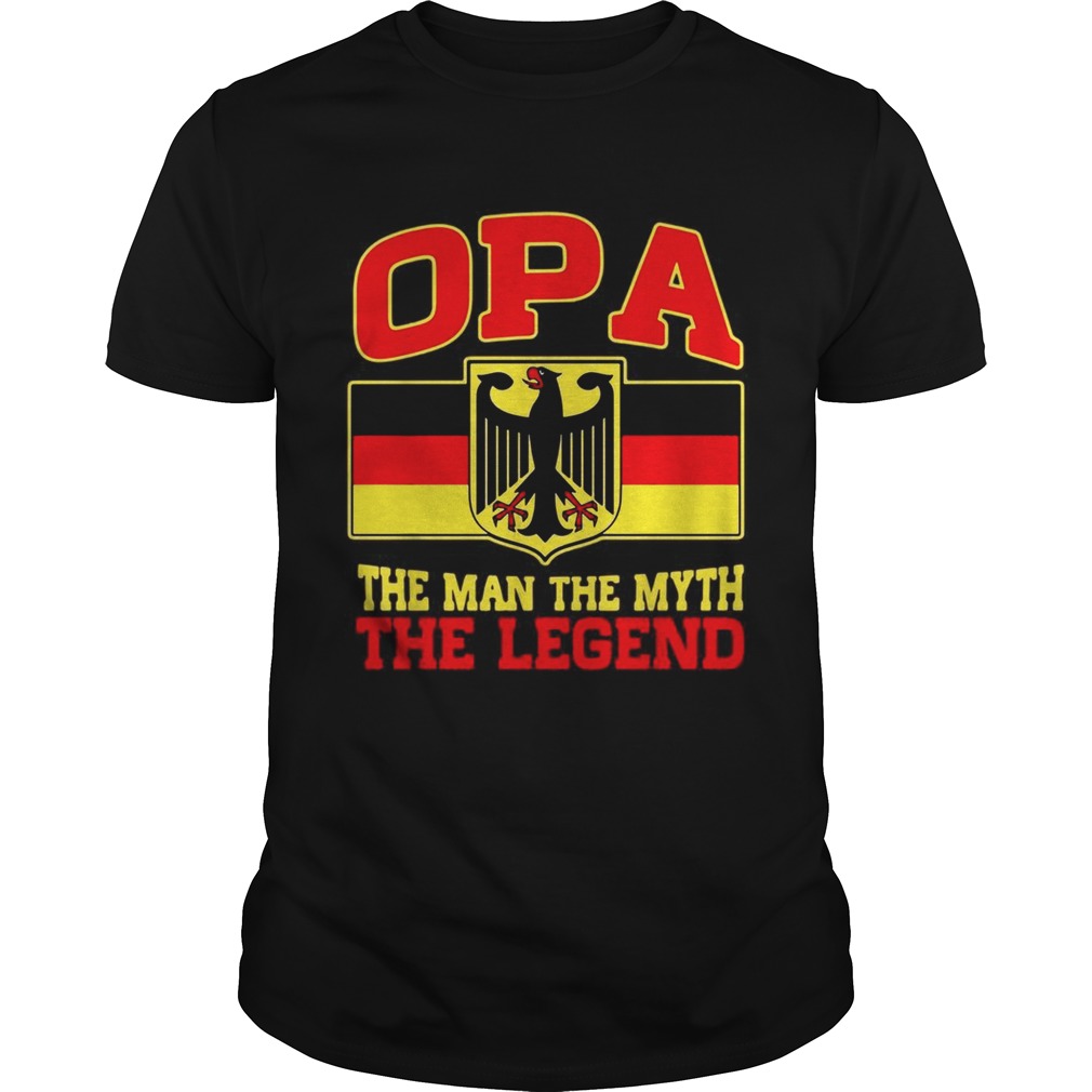 OPA the man the Myth the Legend shirt