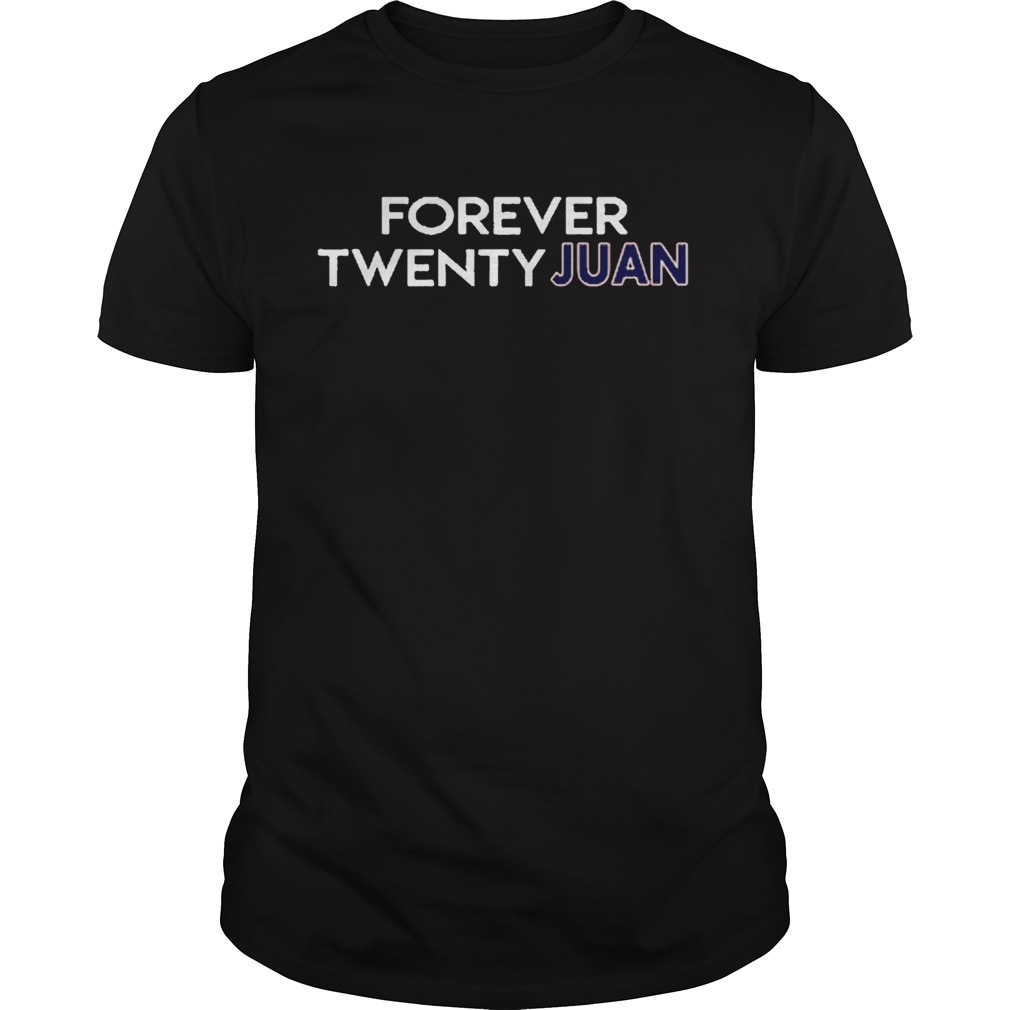 Forever Twenty Juan Shirt