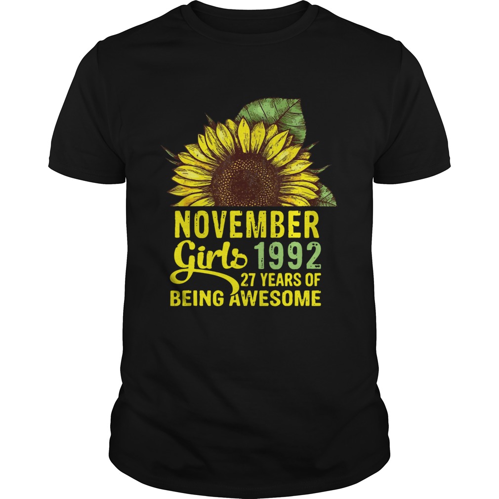 November Girls 1992 27 Years Of Being Awesome Sunflower Version Tshirt