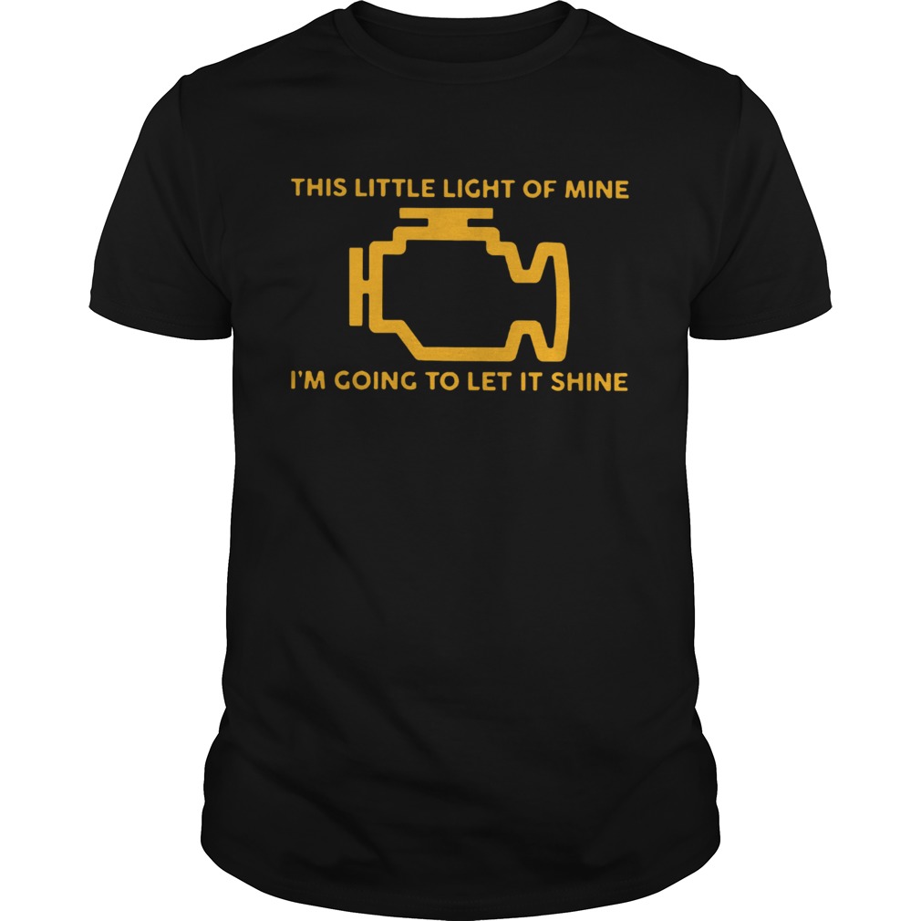 This Little Light Of Mine Im Going To Let It Shine Tshirts