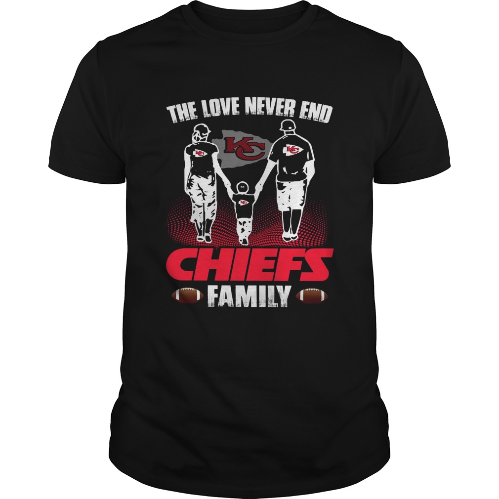 The love never end Chiefs family shirt