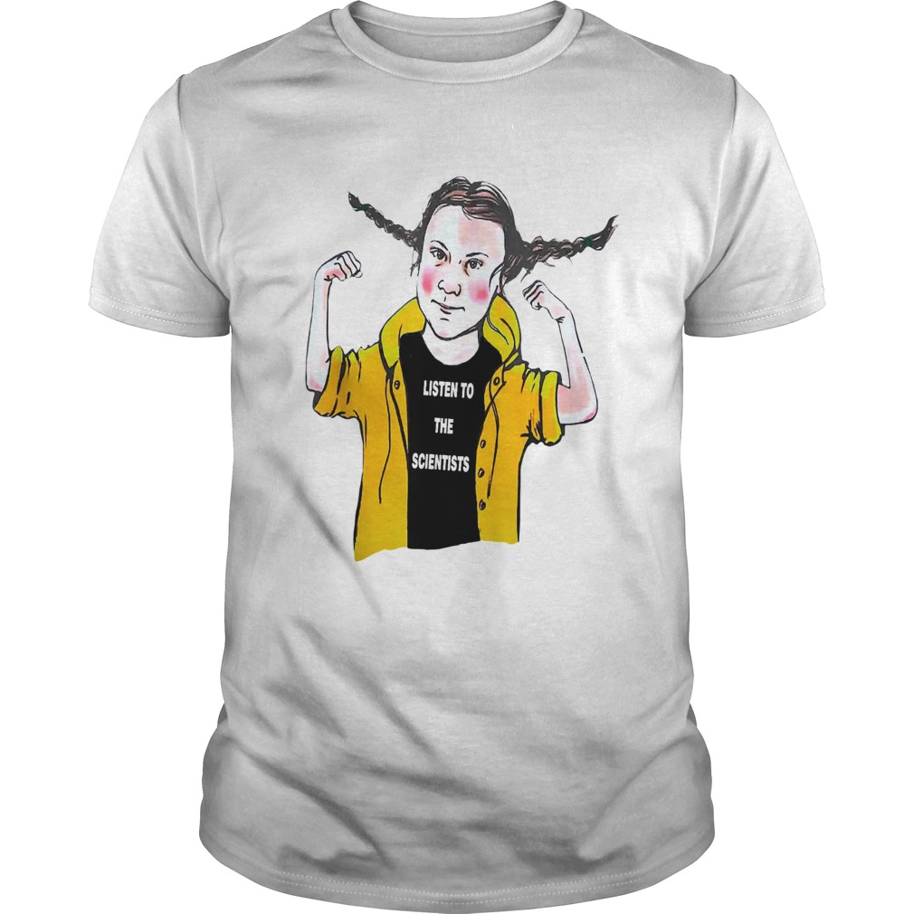 Greta Thunberg Listen to the scientists shirt