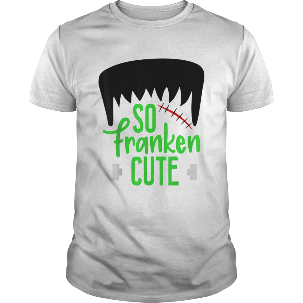 Nice So Franken Cute Monster Halloween Kids Boys Girls School shirt