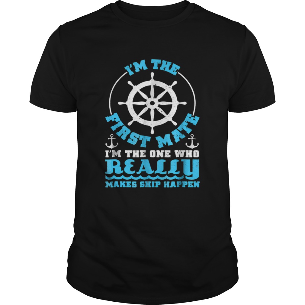 Im The First Mate For Boaters Pontoon Boat Owners shirt