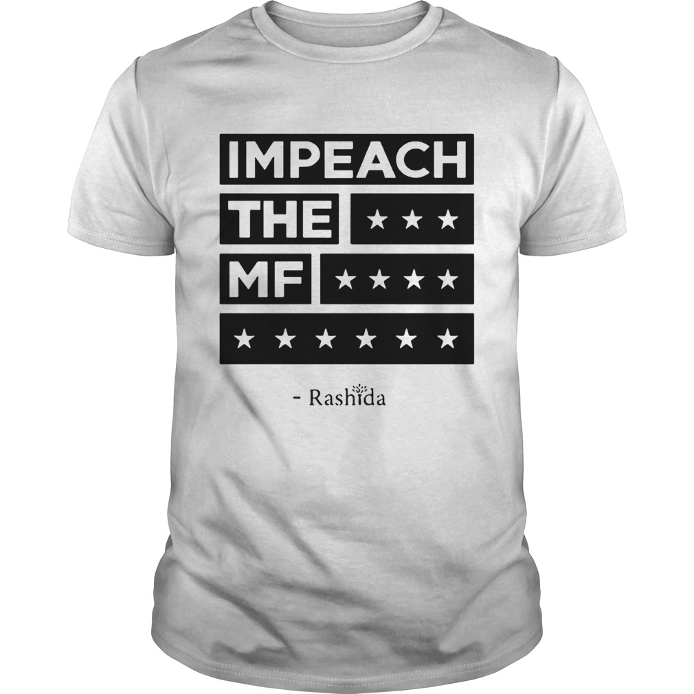 Rashida Tlaib Impeach the MF shirt