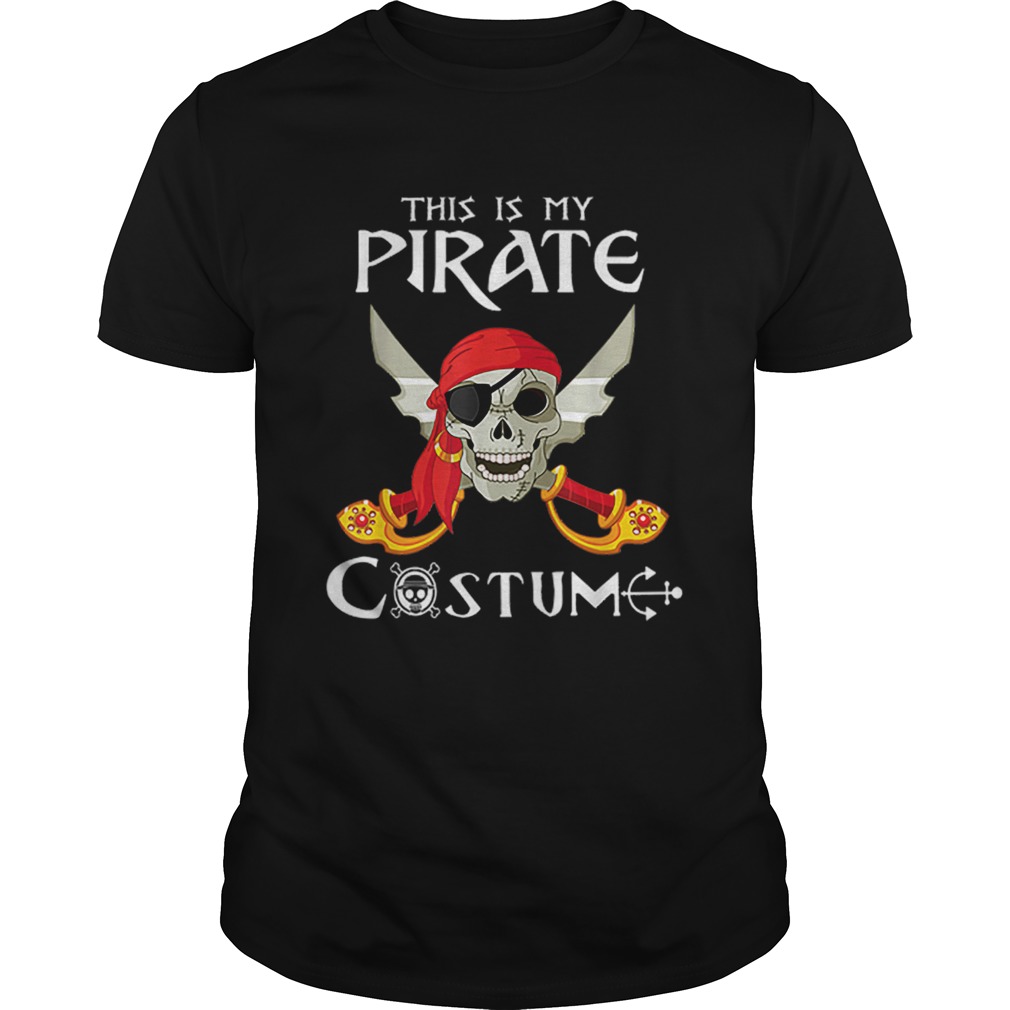 Awesome This Is My Pirate Costume Funny Costume Halloween Gift shirt