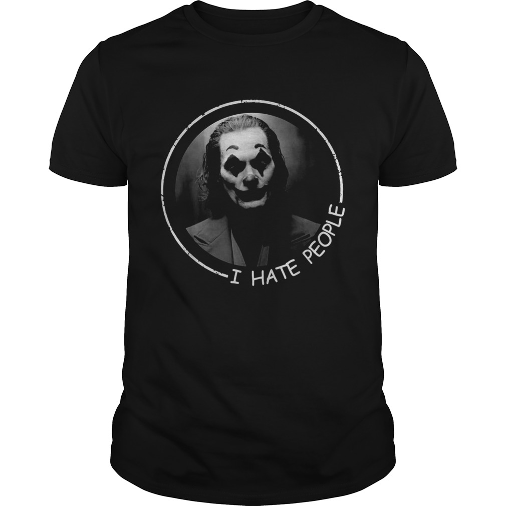 Joker I Hate People Shirt