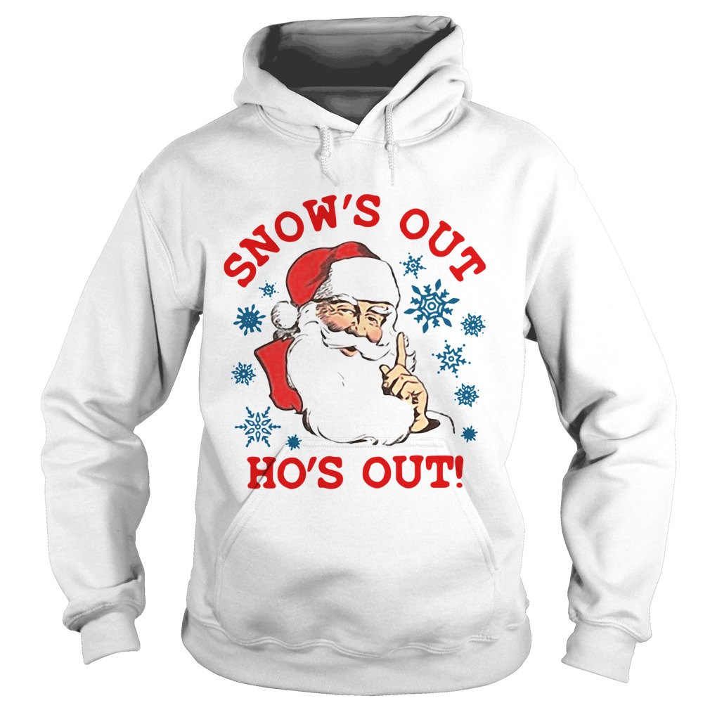 Santa Claus Snow’s Out Ho’s Out Shirt