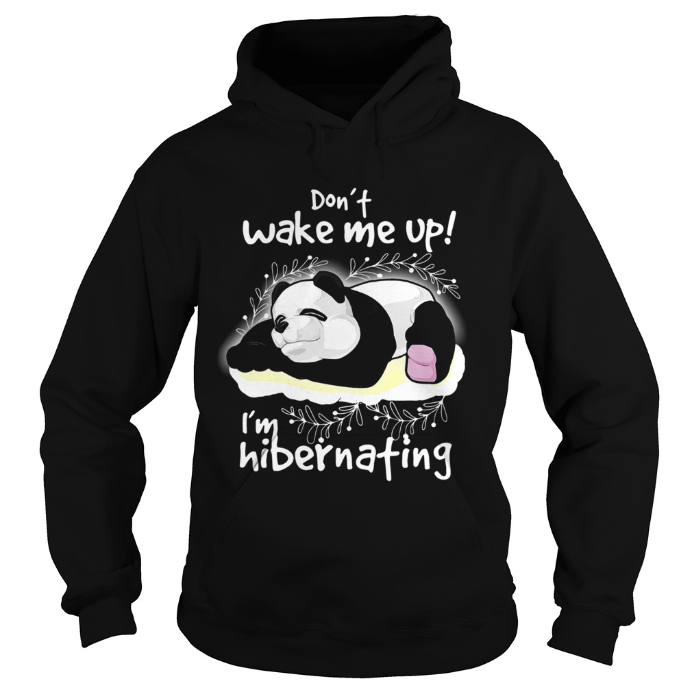 Panda Don’t Wake Me Up I’m Hibernating Shirt