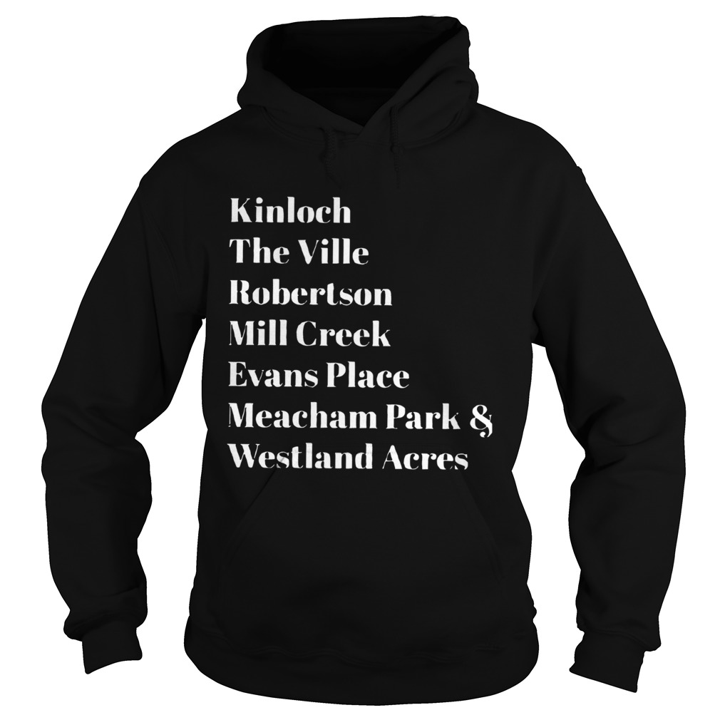 Kinloch The Ville Robertson Mill Creek Evans Place Meacham Park Westland Acres Shirt