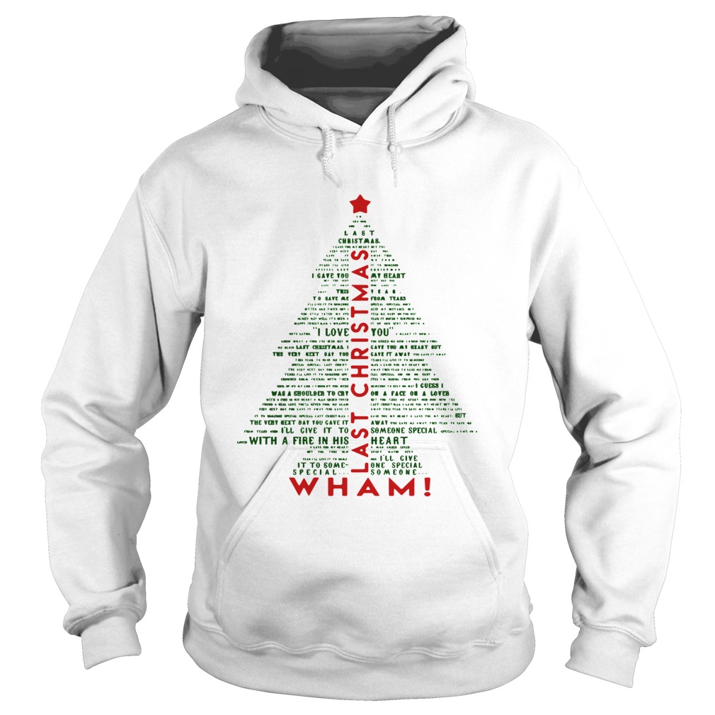 Wham Last Christmas Lyric Christmas Tree Typography Shirt