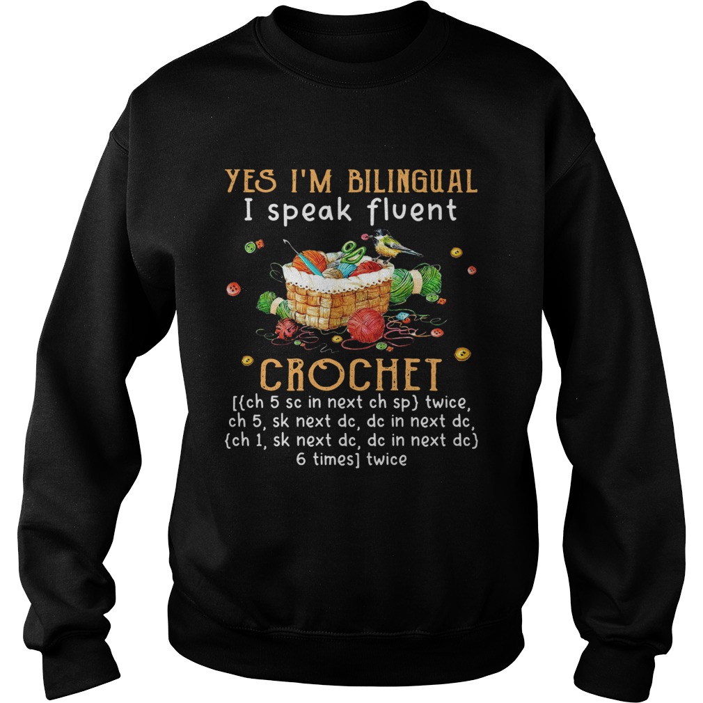 Yes I’m Bilingual I Speak Fluent Crochet Shirt