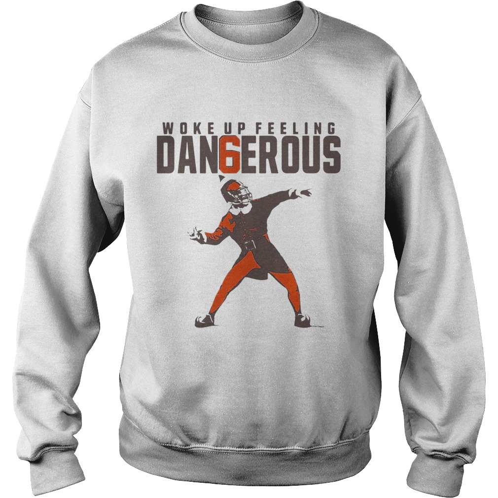 Baker Mayfield Woke up feeling dangerous shirt