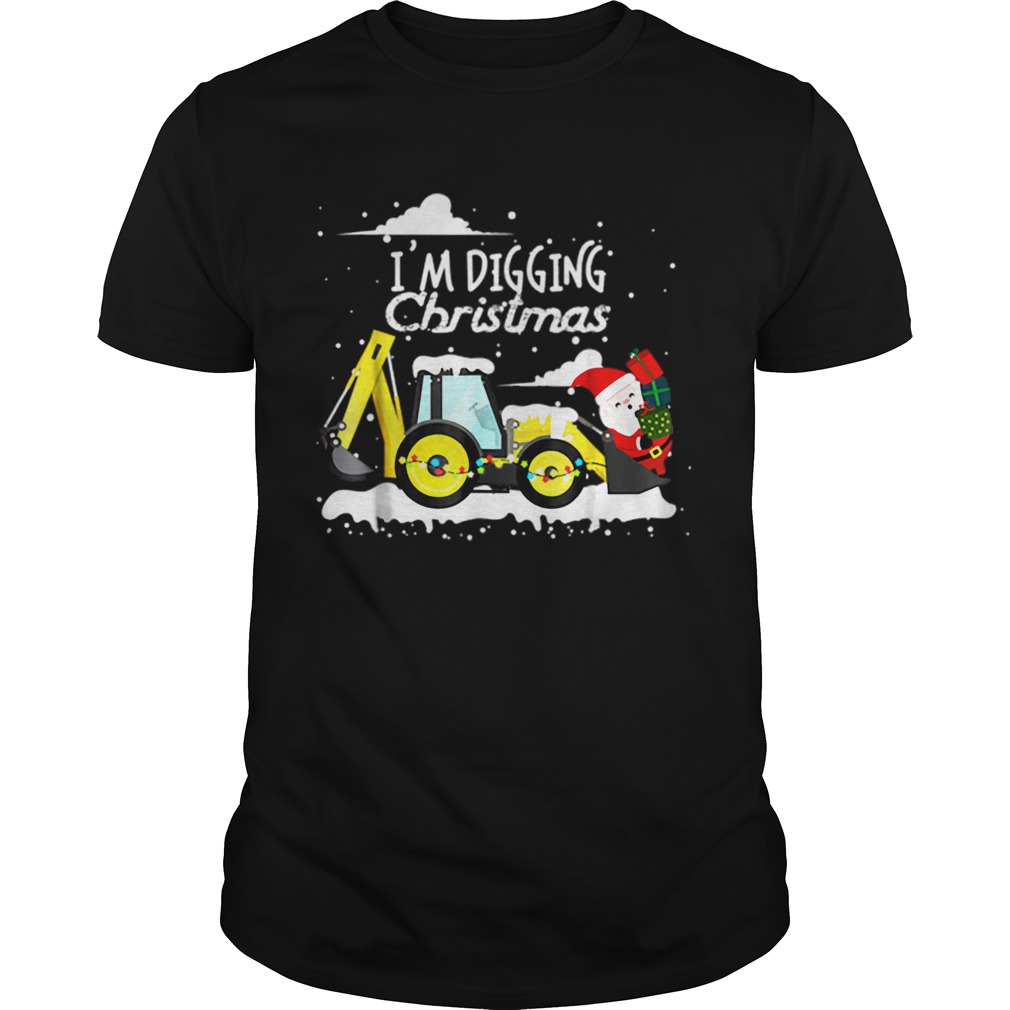 Hot I’m Digging Christmas Funny Santa Christmas Gifts shirt