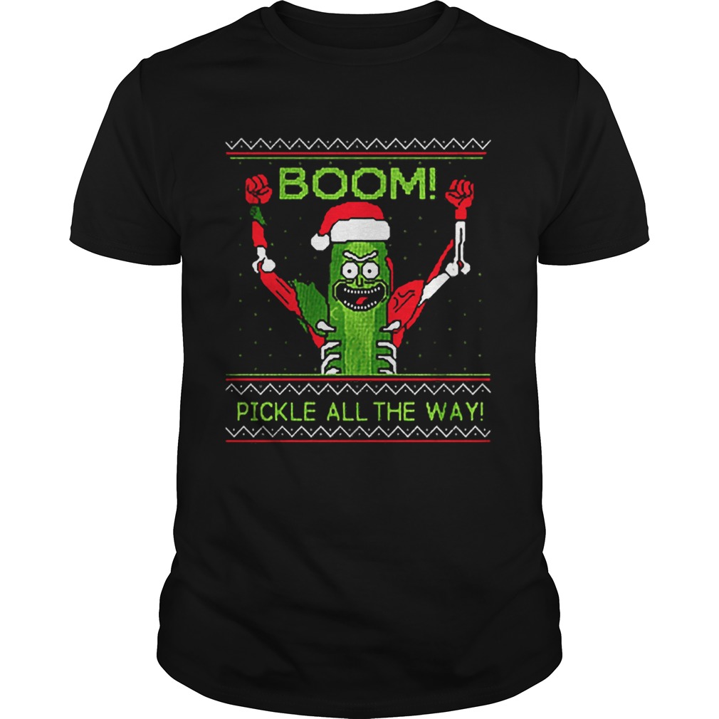 Rick and Morty Boom Pickle All The Way Christmas shirt