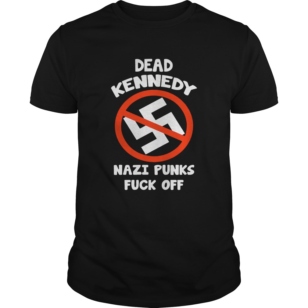 Dead Kennedy Nazi Punks Fuck Off T Shirt