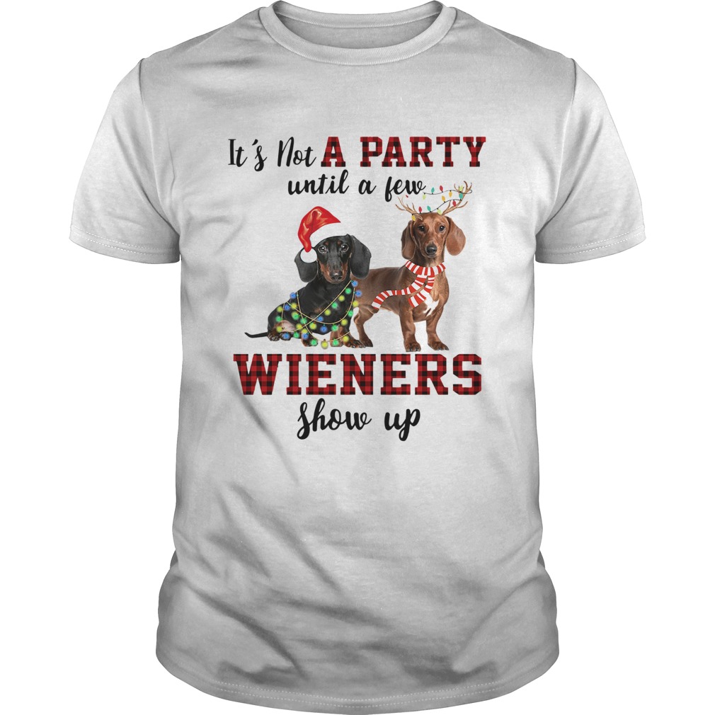 Dachshund it’s not a party until a few wieners show up christmas shirt