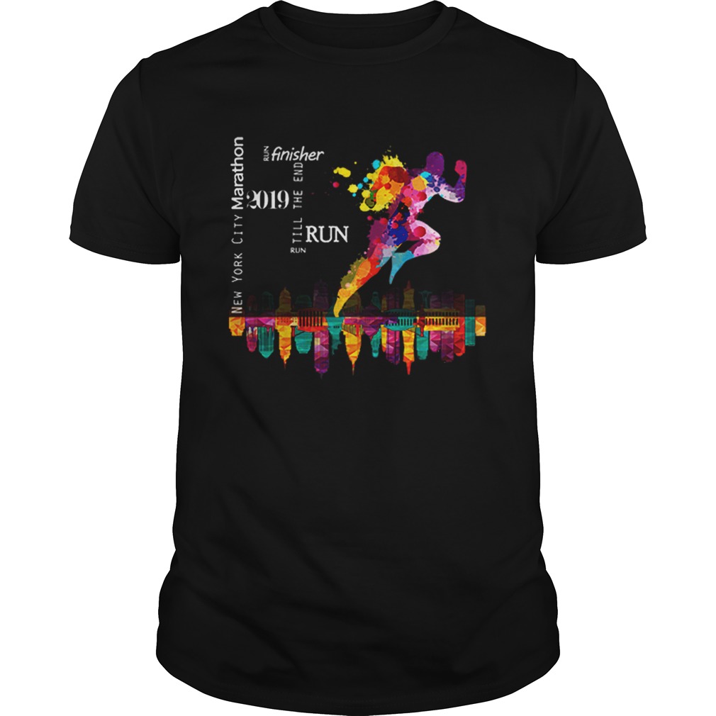 New York City Marathon 2019 Run Till The End Run Finisher shirt