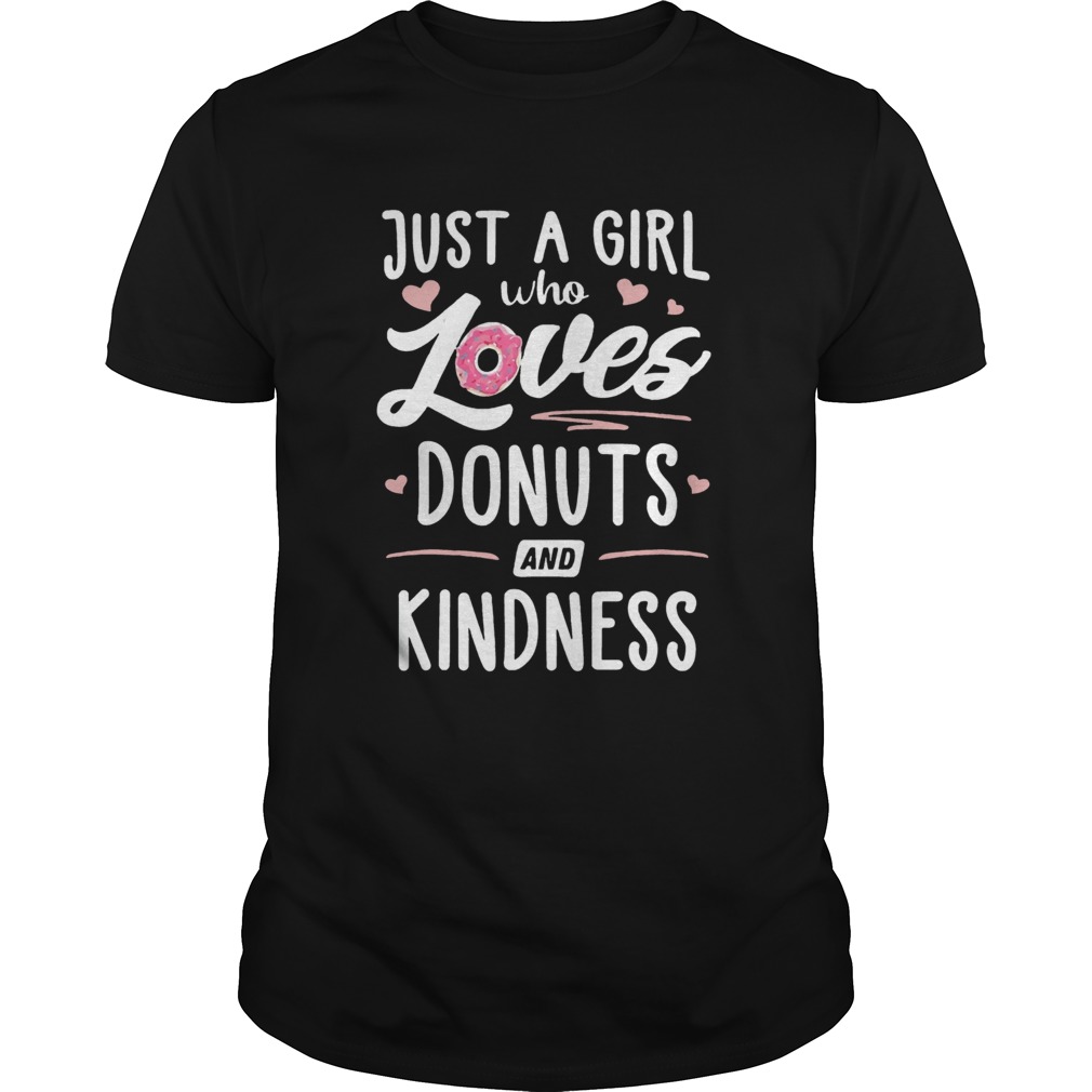 Just A Girl Who Loves Donuts And Kindness – T-shirt