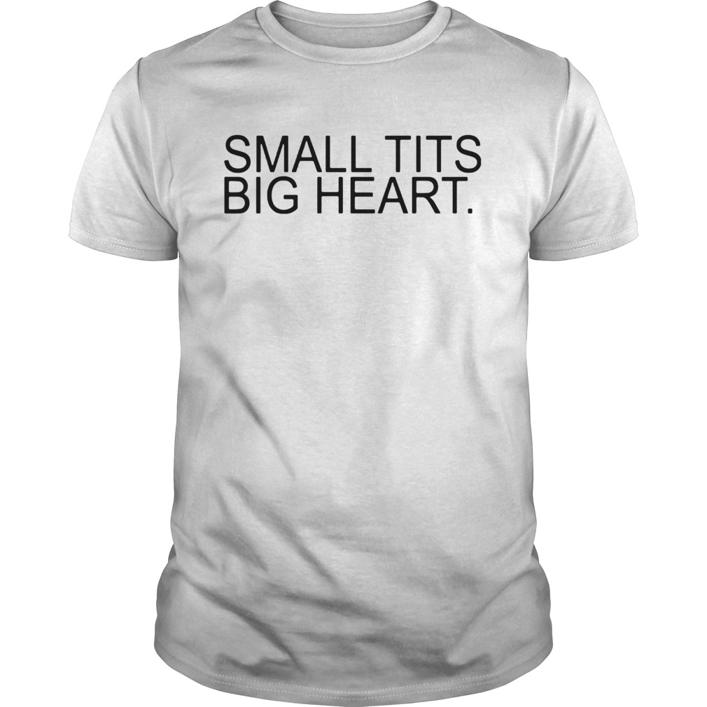 AK Small Tits Big Heart T Shirt