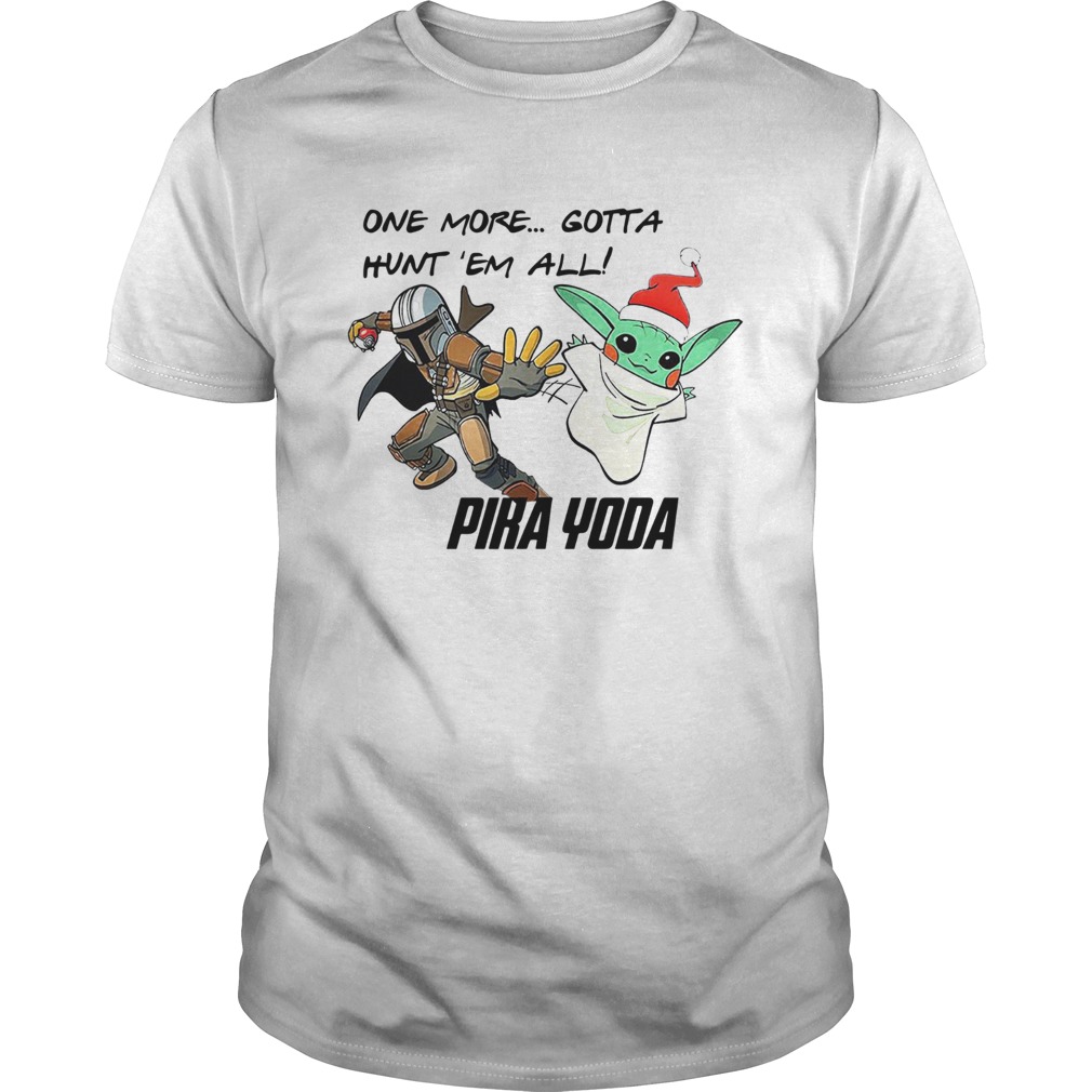 Stormtrooper and Baby Yoda one more gotta hunt ’em all’ Pika Yoda shirt