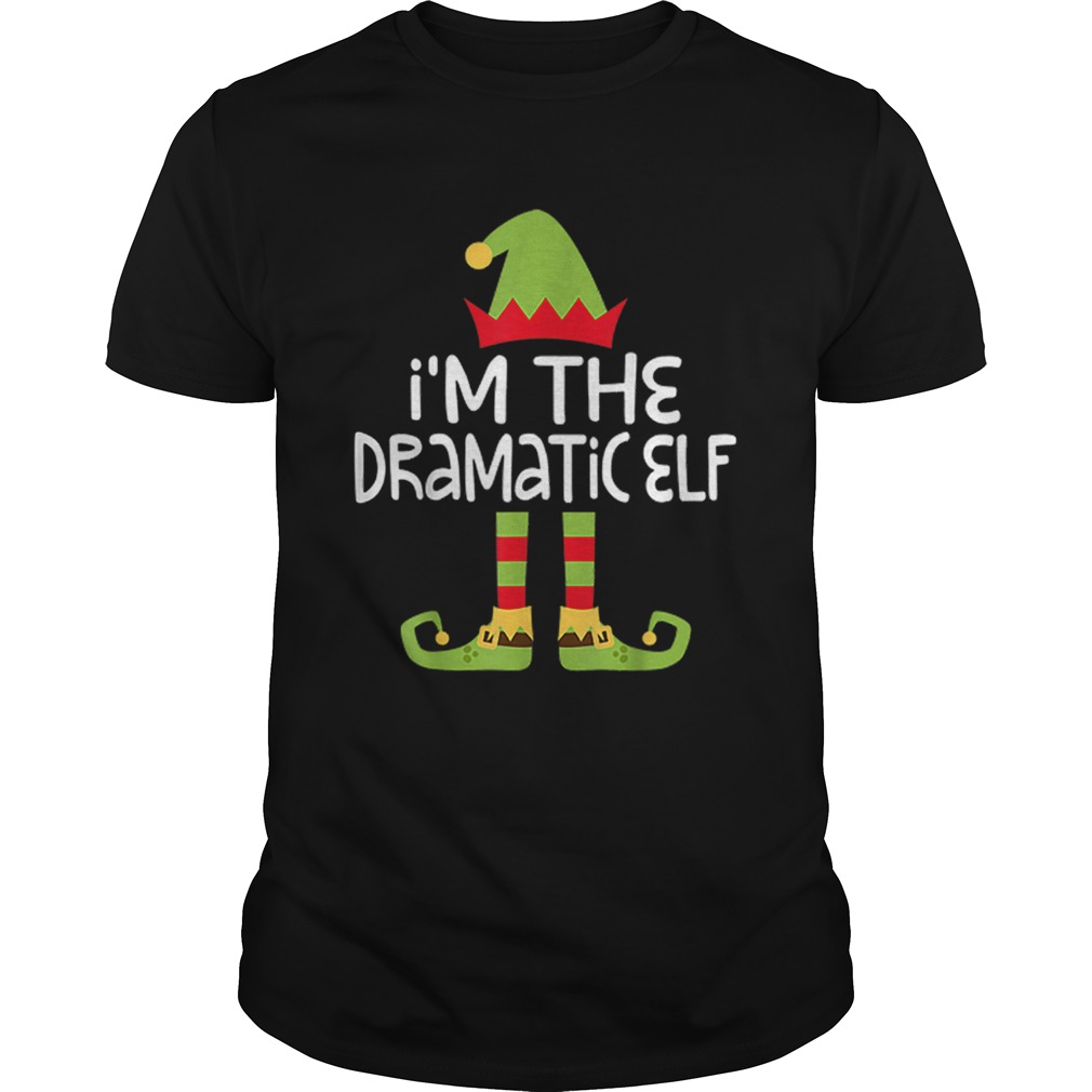 Premium I’m The Dramatic Elf Matching Christmas shirt