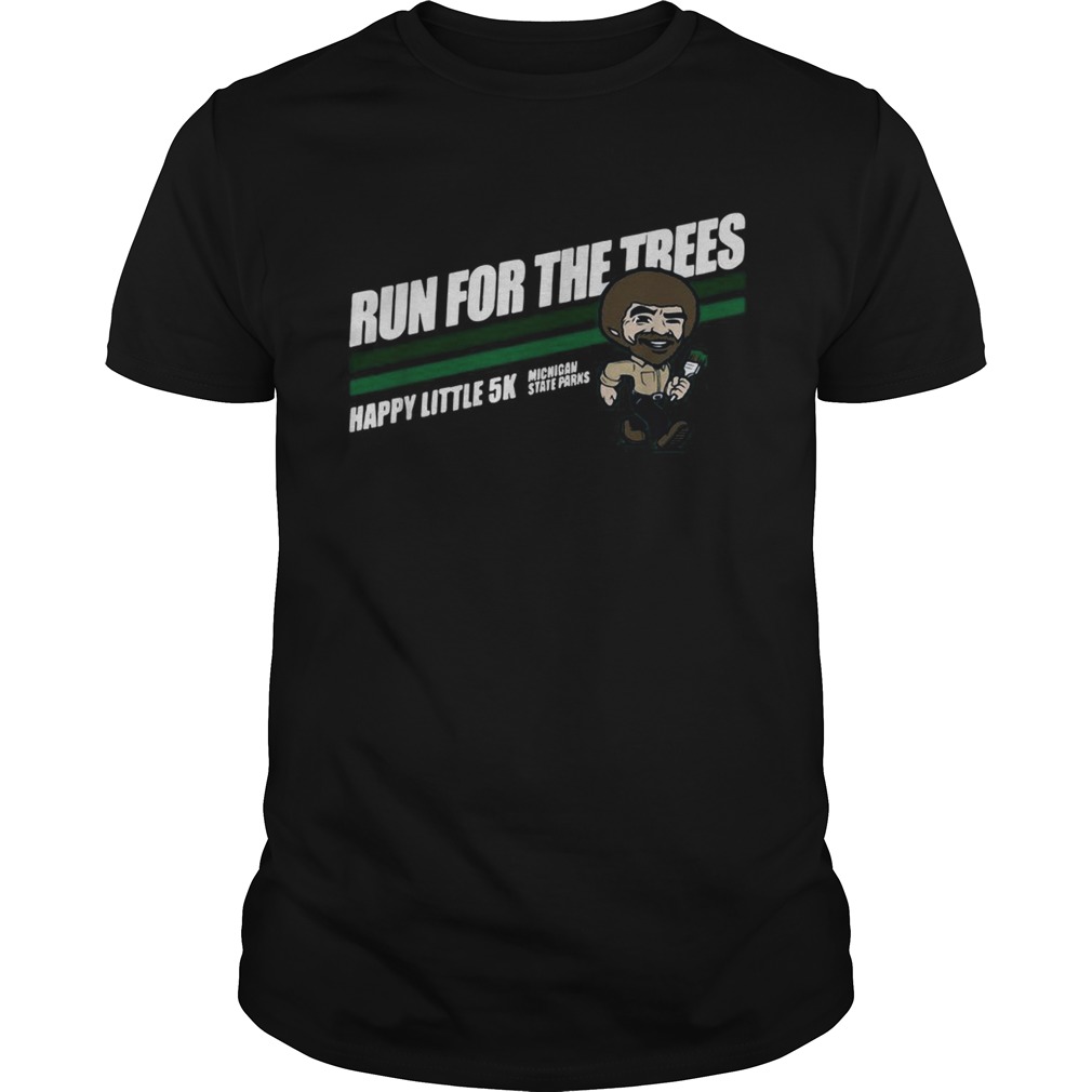 Bob Ross Run for the trees happy little 5k Michigan State Parks shirt