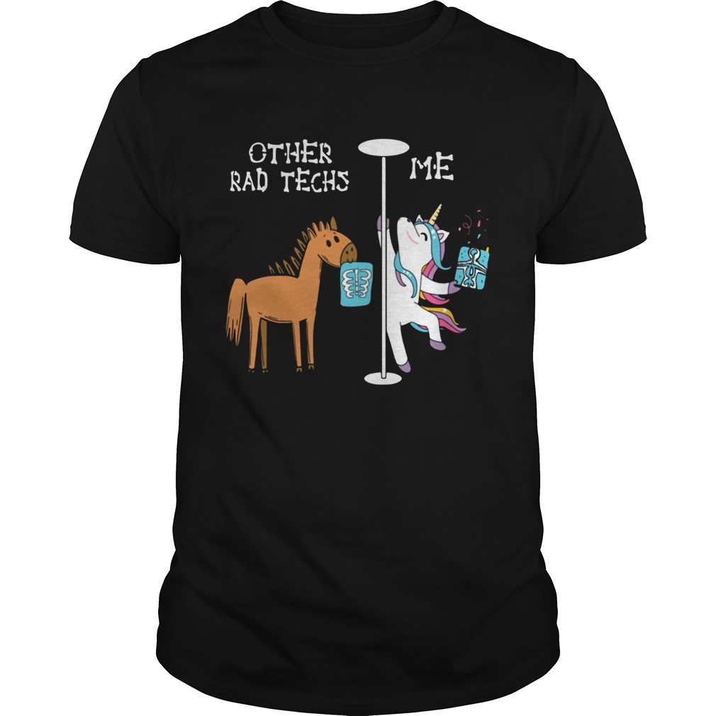 Horse Unicorn Other Rad Techs Me Shirt