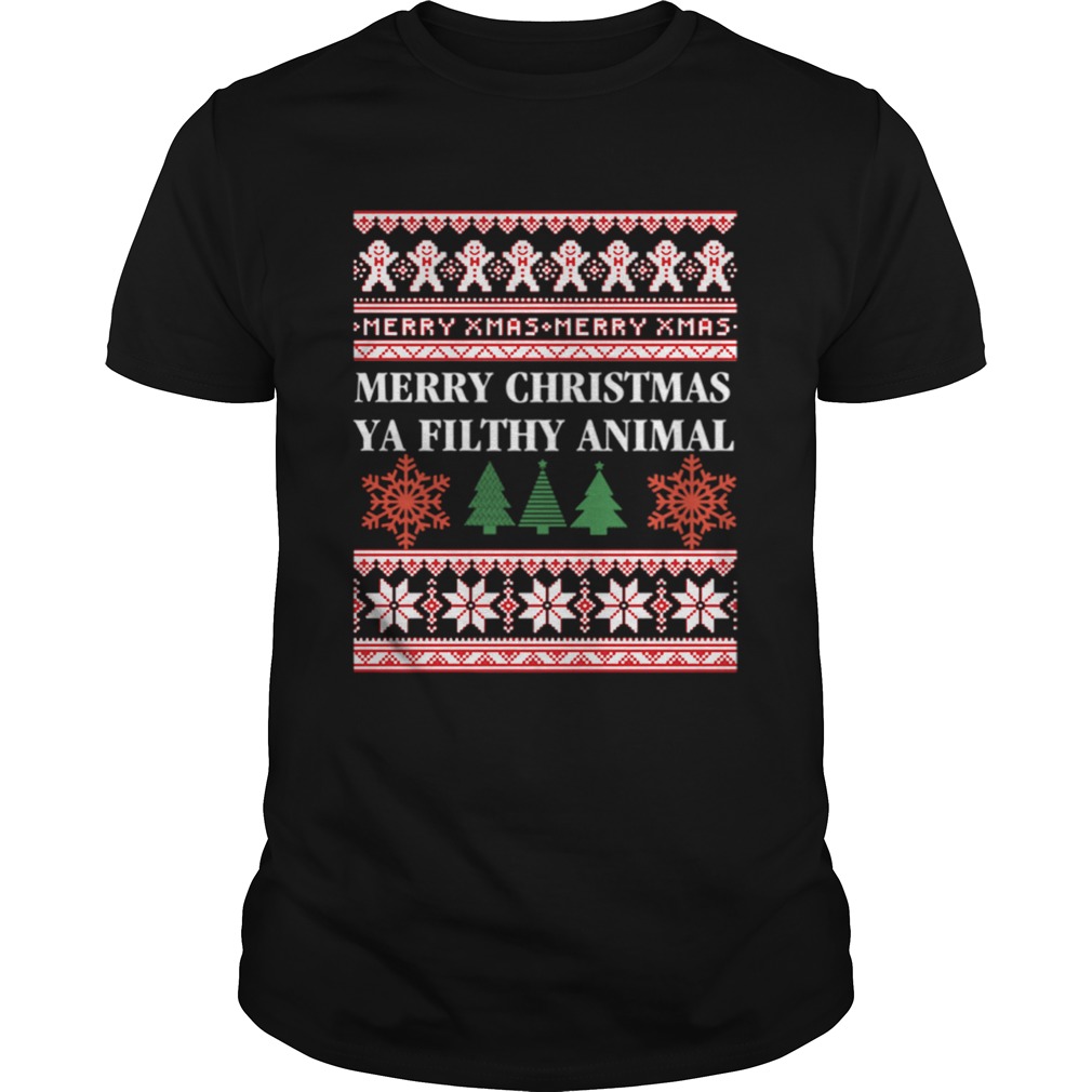 Merry Christmas Ya Filthy Animal Ugly Sweater T Shirt