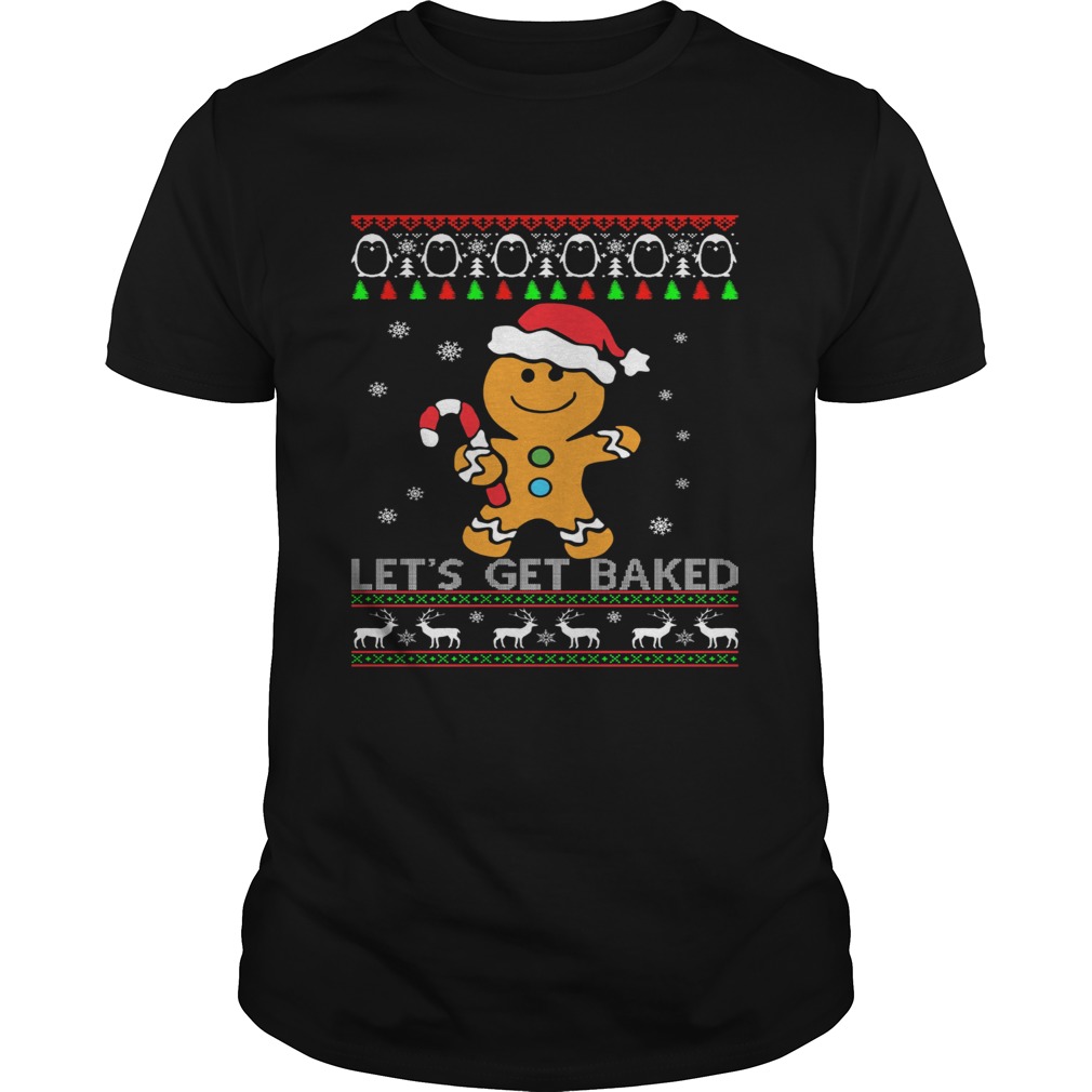 Let’s Get Baked Gingerbread Christmas Shirt