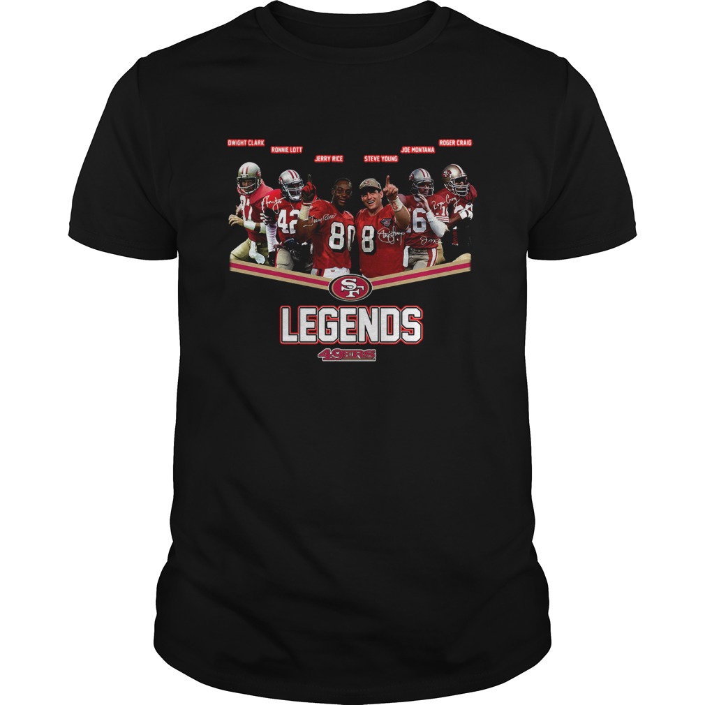 Legend San Francisco 49ers Dwight Clark Ronnie Lott Jerry Rice Steve Young Joe Montana Roger Craig shirt