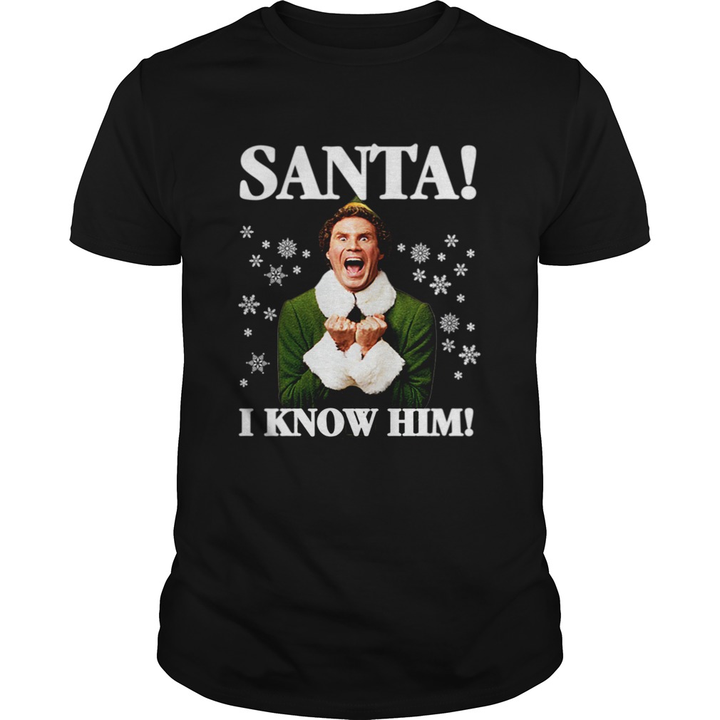 Buddy The Elf Movie Santa I know Him Funny Holiday T-Shirt