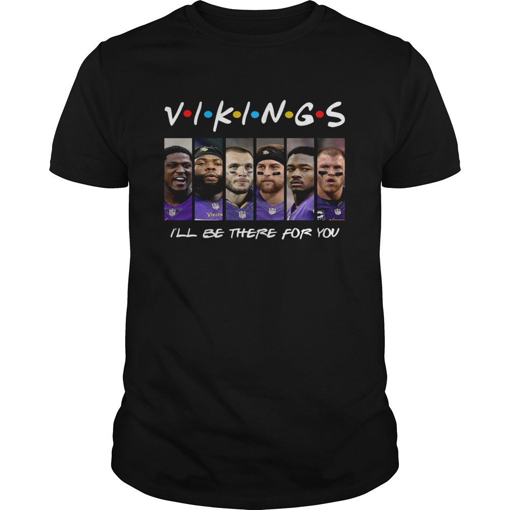 Minnesota Vikings I’ll be there for you shirt