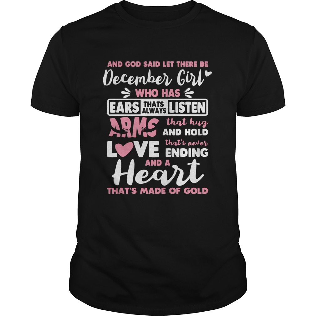 And God Said Let There Be December Girl Who Has Ears Thats Always Listen Shirt