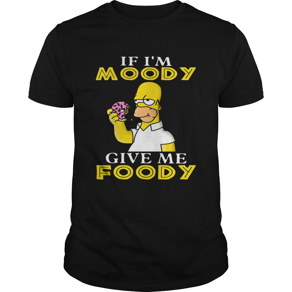 Simpsons If I’m noddy give my foodie shirt