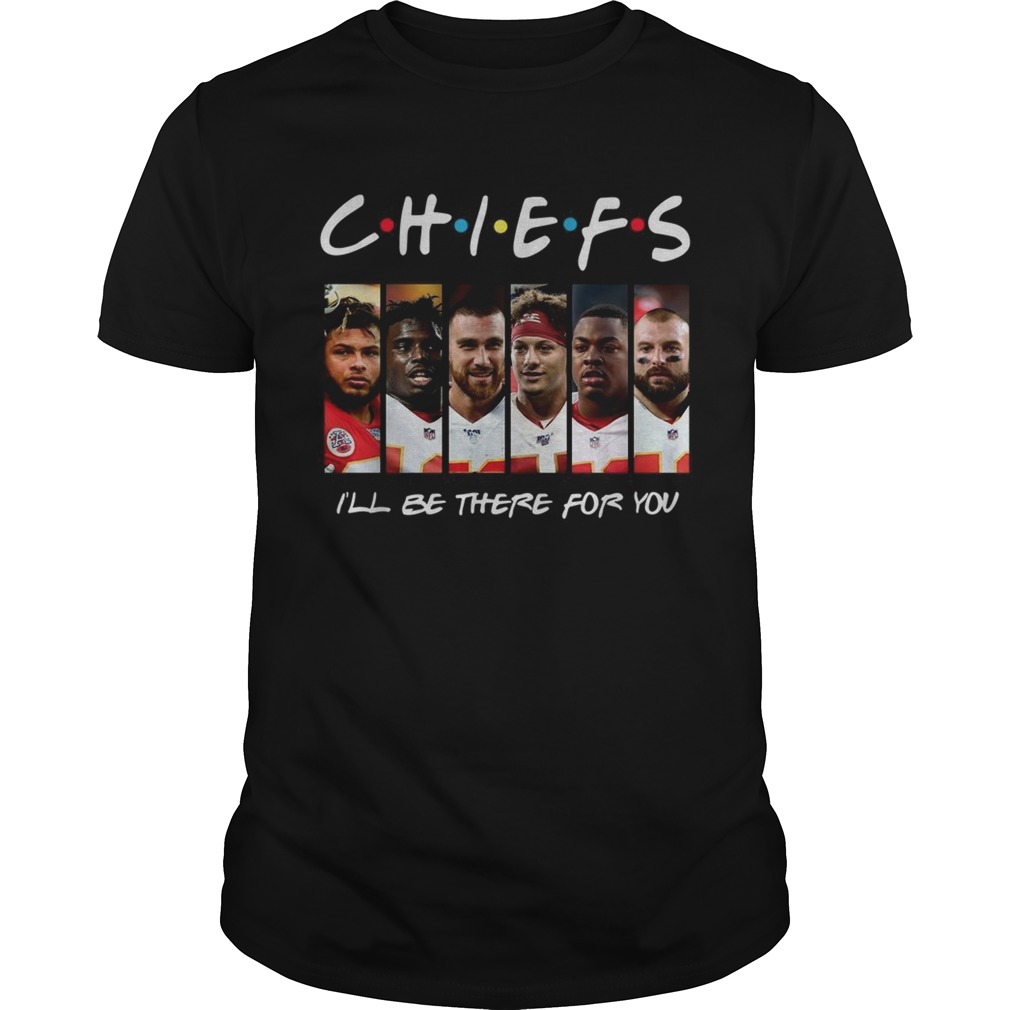 Friends Chiefs I’ll be there for you shirt