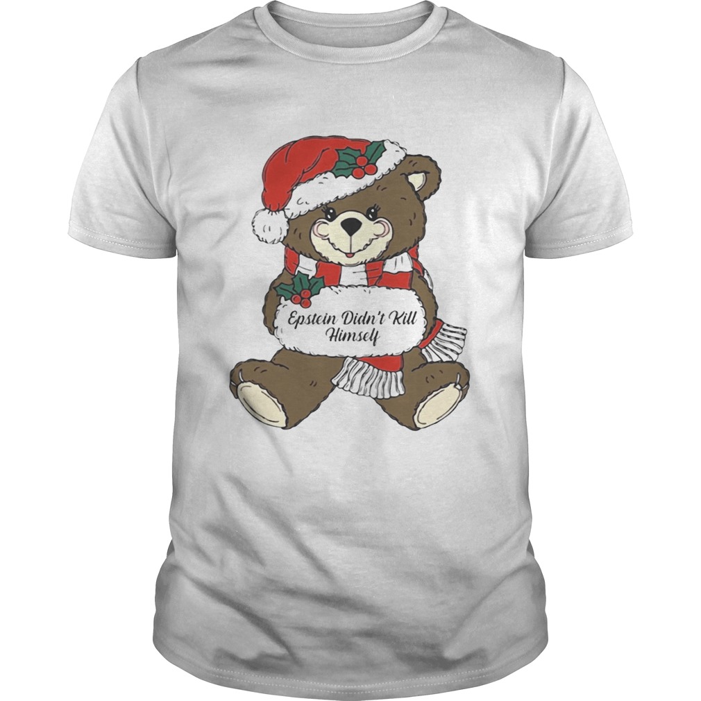 Epstein Didn’t Kill Himself Christmas Bear Shirt