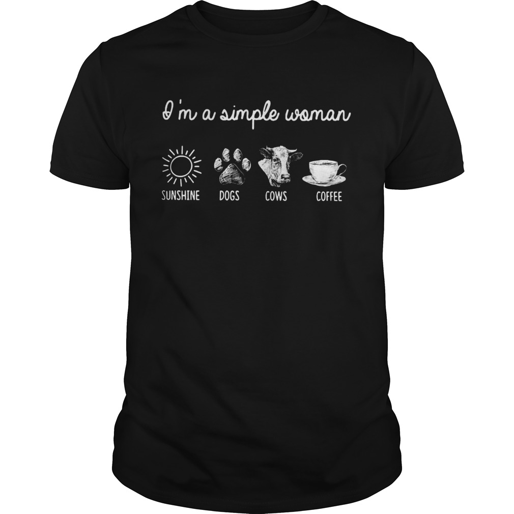 I’m A Simple Woman Sunshine Dogs Cows Coffee Shirt